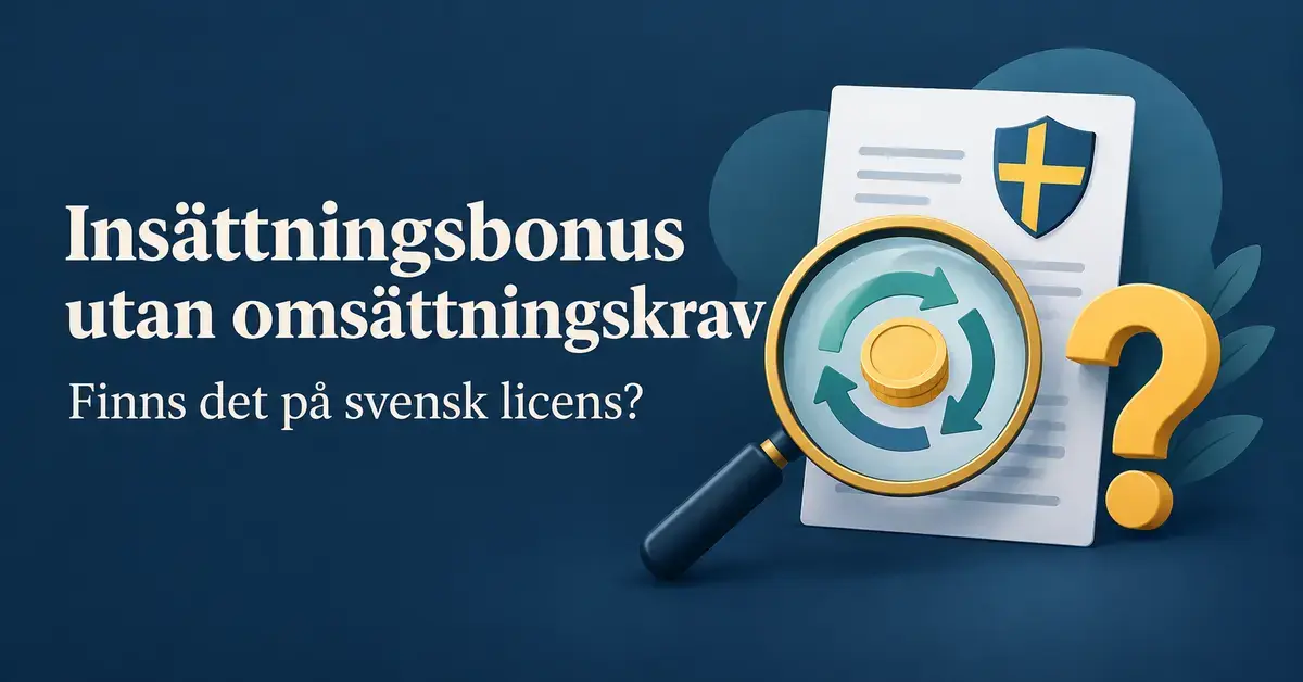 Illustration med förstoringsglas, mynt, en sköld i svenska flaggans färger och ett frågetecken som belyser frågan om insättningsbonus utan omsättningskrav på svensk licens.